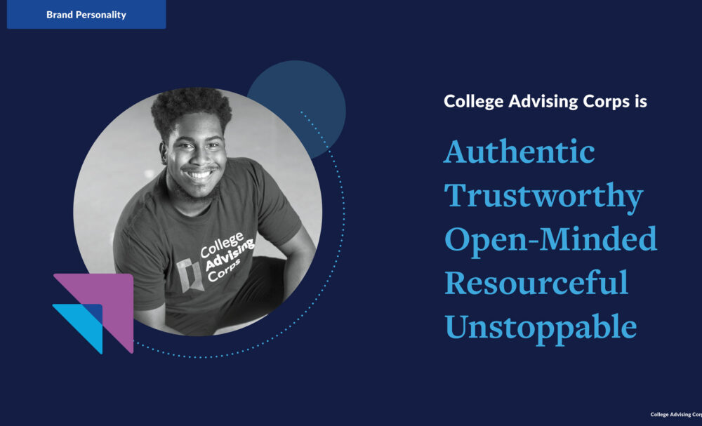 Slide from the College Advising Corps brand manual describing the brand personality as Authentic, Trustworthy, Open-Minded, Resourceful, and Unstoppable